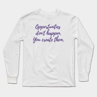 Opportunities Long Sleeve T-Shirt